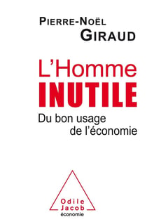L'homme inutile - du bon usage de l'économie