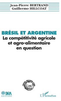 Brésil et argentine : la compétitivite agricole et agro-alimentaire en question