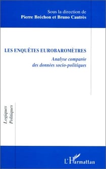 Les enquêtes eurobaromètres - analyse comparée des données socio-politiques