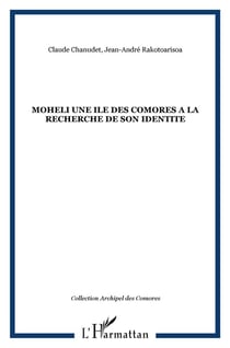 MOHELI UNE ILE DES COMORES A LA RECHERCHE DE SON IDENTITE
