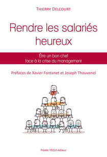 Rendre les salariés heureux - être un bon chef face à la crise du management