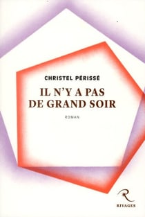 Il N'Y A Pas De Grand Soir