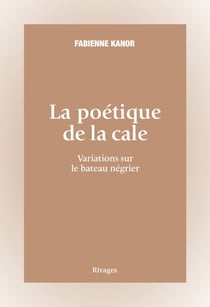 La poétique de la cale : variations sur le bateau négrier
