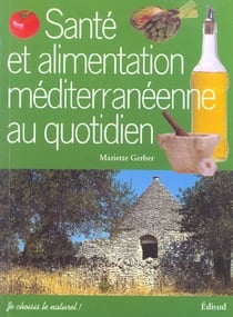 Santé et alimentation méditerranéenne au quotidien