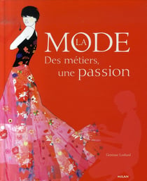 La mode - des métiers, une passion