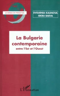 LA BULGARIE CONTEMPORAINE entre l'Est et l'Ouest