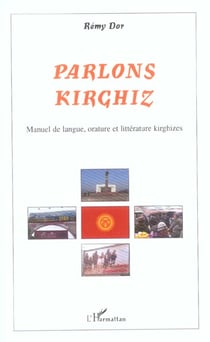 Parlons kirghiz : Manuel de langue, orature et littérature kirghizes