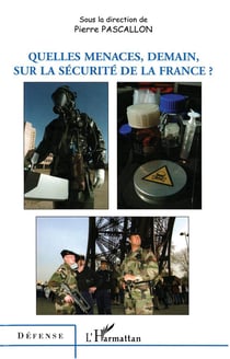 Quelles menaces, demain, sur la sécurité de la France ?