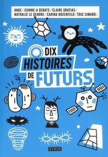 Dix histoires de futurs