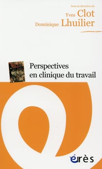 Perspectives en clinique du travail