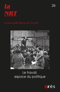 Nouvelle Revue du Travail n.26 : Le travail, espace du politique