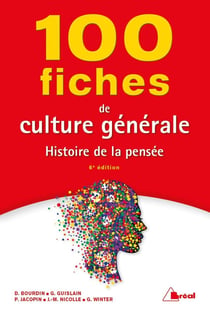 100 fiches de culture générale - histoire de la pensée (6e édition)