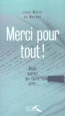 Merci pour tout ! vous auriez pu faire pire...