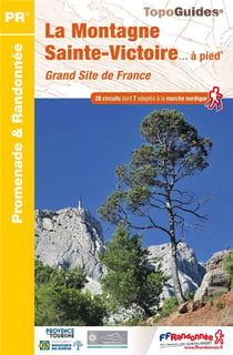 La montagne Sainte-Victoire... à pied : PR