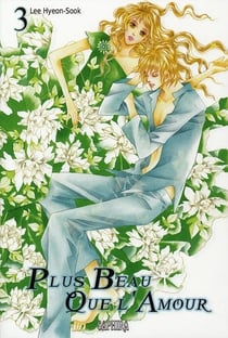Plus beau que l'amour t.3