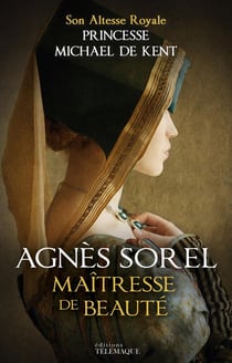 Agnès Sorel - reine de beauté