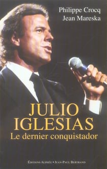 Julio iglesias le dernier conquistador