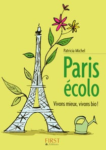 Paris écolo - vivons mieux, vivons bio !