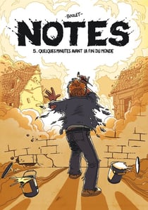 Notes Tome 5 : quelques minutes avant la fin du monde