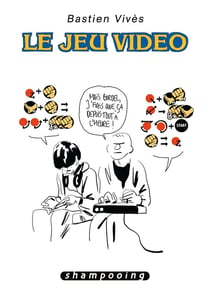 Bastien Vivès Tome 1 - le jeu vidéo