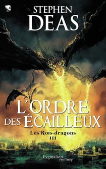 Les rois-dragons Tome 3 - l'ordre des écailleux
