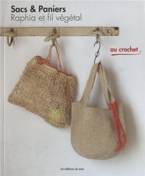 Sacs et paniers - raphia et fil végétal au crochet