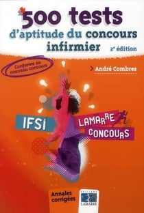 500 tests d'aptitude du concours infirmier (2e édition)