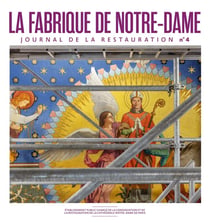 Connaissance des arts Hors-Série : La fabrique de Notre-Dame - Journal de la restauration Tome 4