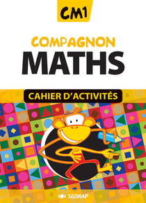 COMPAGNON MATHS - MATHEMATIQUES CM1 - (CAHIERS D'ACTIVITES + CORRIGE)