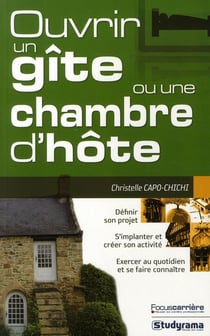Ouvrir un gîte ou une maison d'hôte (2e édition)