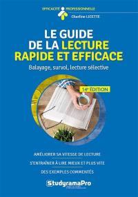 Efficacité professionnelle : le guide de la lecture rapide et efficace : balayage, survol, lecture sélective...