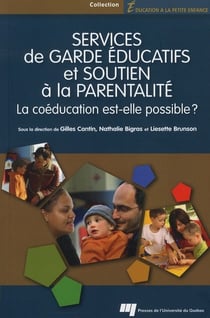 Services de garde éducatifs et soutien à la parentalité - la coéducation est-elle possible ?