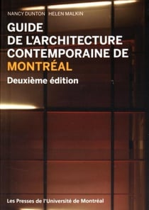 Guide de l'architecture contemporaine de montreal - deuxieme edition