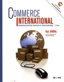 Commerce international - mondialisation, enjeux et applications (2e édition)