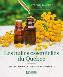 Les huiles essentielles du Québec : À la découverte de leurs usages et bienfaits