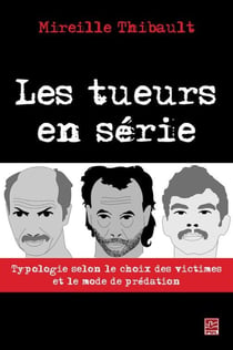Les tueurs en série - typologie selon le choix des victimes et le mode de prédation