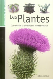 LES PLANTES : COMPRENDRE LA DIVERSITE DU MONDE VEG