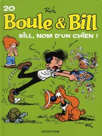 Boule & bill t.20 - bill, nom d'un chien !