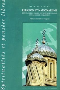 Religion et nationalisme - l'idéologie de l'église orthodoxe roumaine sous le règne communiste