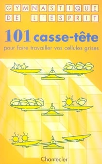 Gymnastique de l'esprit 101 casse-tete