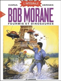 Bob morane - intégrale vol.11 - fourmis et dinosaures