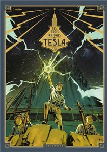 Les Trois fantômes de Tesla Tome 3 : les héritiers du rayon