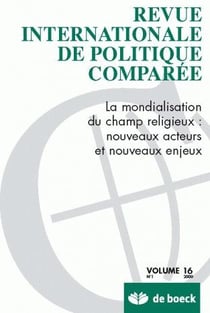 Revue internationale de politique comparée n.2009/1 - la mondialisation du champ religieux : nouveaux acteurs et nouveaux enjeux