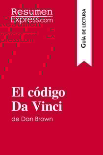 El código Da Vinci de Dan Brown (Guia de lectura) : Resumen y analisis completo