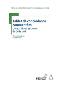 Tables de concordance commentées : livre 2, titre 3 et livre 4 du code civil