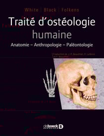 Traité d'ostéologie humaine - anatomie, anthropologie, paléontologie