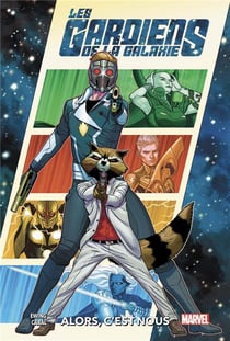 Les Gardiens de la Galaxie Tome 1 : alors, c'est nous