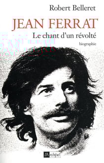 Jean Ferrat - le chant d'un révolté