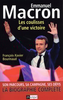 Emmanuel Macron - les coulisses d'une victoire