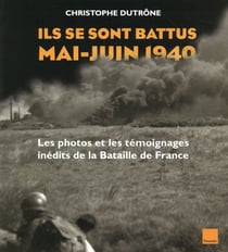 ILS SE SONT BATTUS MAI JUIN 1940
